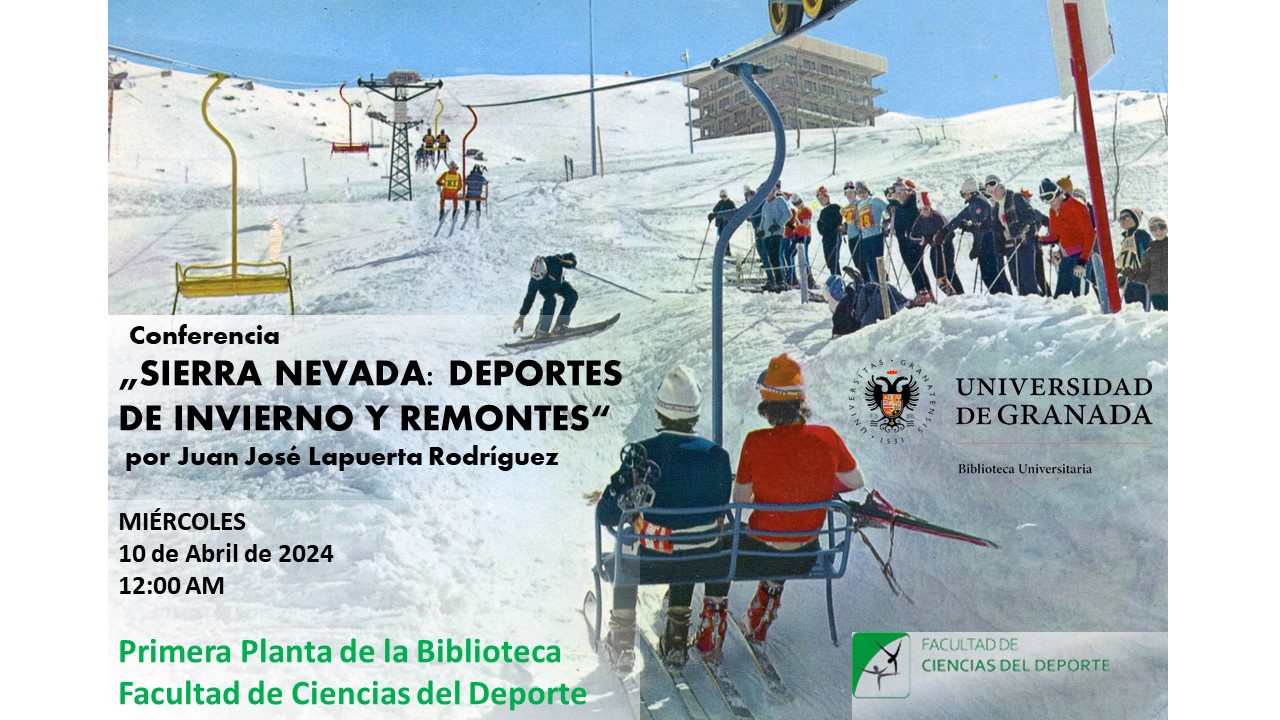 Sierra Nevada: Deportes de Invierno y Remontes. Conferencia Biblioteca de la Facultad de CC. Deporte