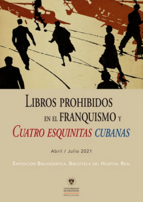 Cartel de la exposición Libros Prohibidos en el Fraquismo y Cuatro Esquinitas Cubanas. Exposición Bibliográfica