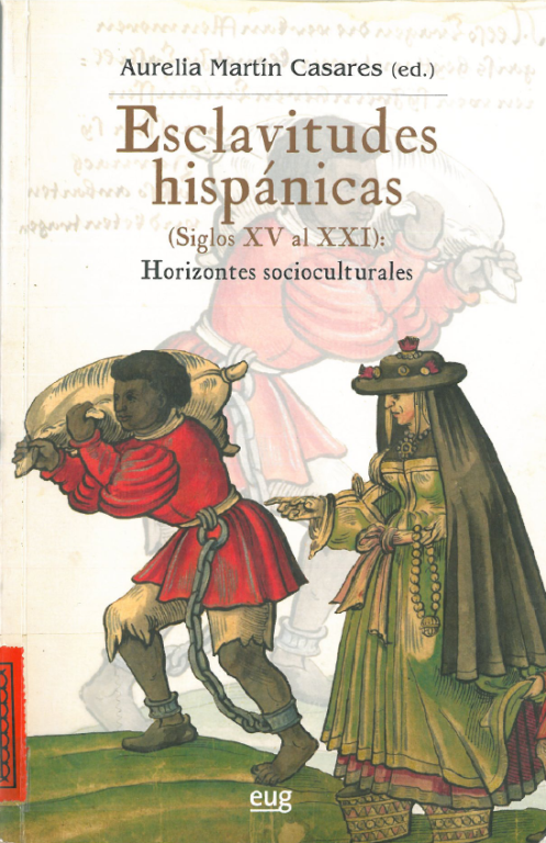 Esclavitudes hispánicas, editora Aurelia Martín Casares