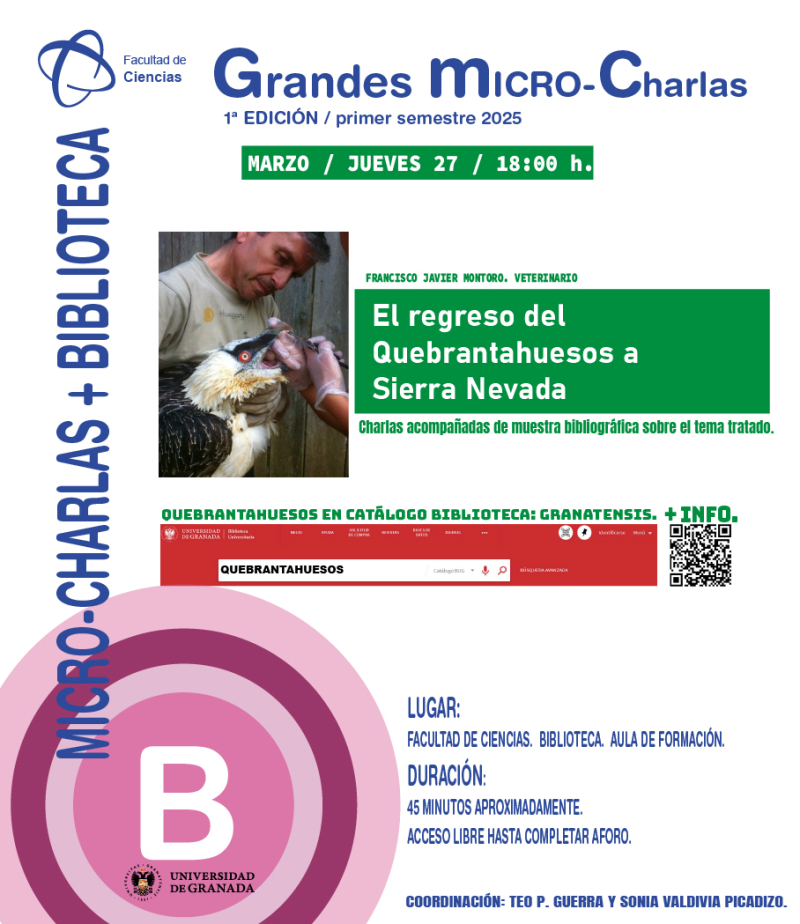 El regreso del quebrantahuesos a Sierra Nevada: Micro-Charla. Biblioteca Facultad de Ciencias El regreso del quebrantahuesos a Sierra Nevada: Micro-Charla. Biblioteca Facultad de Ciencias