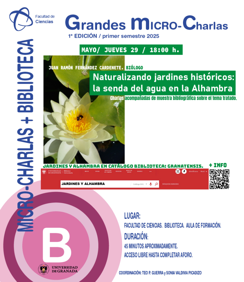 Naturalizando jardines históricos: senda del agua en la Alhambra. Micro-Charlas. Biblioteca Ciencias Naturalizando jardines históricos: senda del agua en la Alhambra. Micro-Charlas. Biblioteca Ciencias